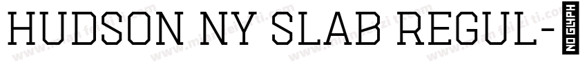Hudson NY Slab Regul字体转换